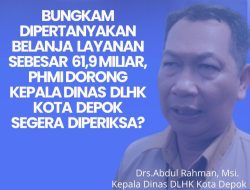 Bungkam..!! Belanja Layanan Sebesar 61,9 Miliar, PHMI Dorong Kepala Dinas DLHK Depok Segera Diperiksa