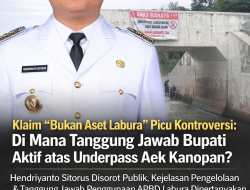 Klaim “Bukan Aset Labura” Picu Kontroversi: Di Mana Tanggung Jawab Bupati Aktif atas Underpass Aek Kanopan?