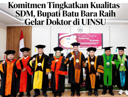 Komitmen Tingkatkan Kualitas SDM, Bupati Batu Bara Raih Gelar Doktor di UINSU