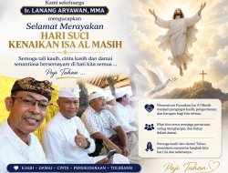 Kebersamaan Penuh Toleransi, Ir. Lanang Aryawan MMA Sampaikan Ucapan Kenaikan Isa Al Masih