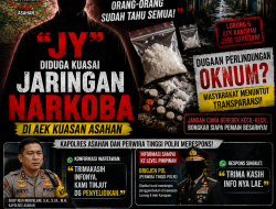 Diduga Kuasai Jaringan Narkoba Aek Kuasan, Nama “JY” Kini Jadi Sorotan — Kapolres Asahan dan Brigjen Pol Mulai Buka Suara