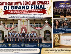 Satu-Satunya Sekolah Swasta di Grand Final, SMP Daniel Creative Semarang Harumkan Dunia Pendidikan Kota Semarang
