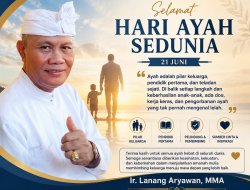 Ir. Lanang Aryawan, MMA: Hari Ayah Sedunia Momentum Menghargai Pengorbanan dan Keteladanan Ayah