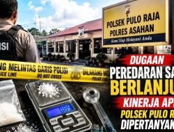 Dugaan Peredaran Sabu Berlanjut, Kinerja APH Polsek Pulo Raja Dipertanyakan