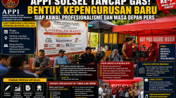 APPI Sulsel Tancap Gas! Bentuk Kepengurusan Baru, Siap Kawal Profesionalisme dan Masa Depan Pers