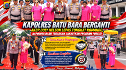 Kapolres Batu Bara Berganti, AKBP Doly Nelson Lepas Tongkat Komando; Kapolres Baru Tegaskan Akan Lanjutkan Program Presisi 