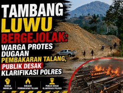 Api di Lokasi Tambang Luwu: Dugaan Pembakaran Alat oleh Aparat Tuai Tanda Tanya Besar